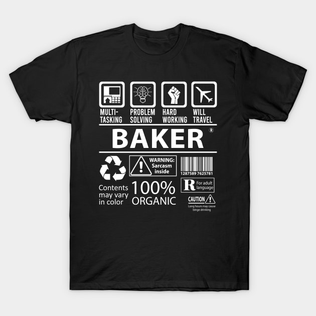 Baker T Shirt - MultiTasking Certified Job Gift Item Tee T-Shirt by Aquastal